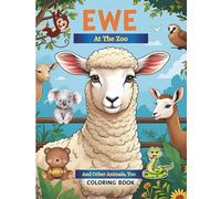Ewe At The Zoo And Other Animals, Too Coloring Book