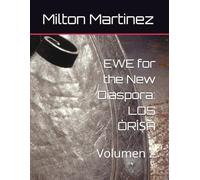 EWE for the New Diaspora: LOS ÒRÌṢÀ: Volumen 2