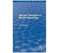 Ewing, A: Second Thoughts In Moral Philosophy