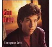 Ewing, Skip - Homegrown Love