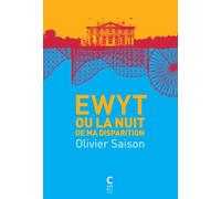 Ewyt ou la nuit de ma disparition - Olivier Saison - Cambourakis - broché - Roman