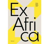 Ex Africa Collectif (Auteur), Philippe Dagen (Editeur du volume)