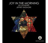 Ex Cathedra - Joy in The Morning [Import]