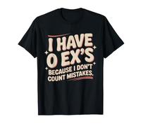 Ex Copain I Have 0 EXS Rupture Divorce Célibataire T-Shirt