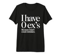 Ex Copain I Have 0 EXS Rupture Divorce Célibataire T-Shirt Haut de Gamme