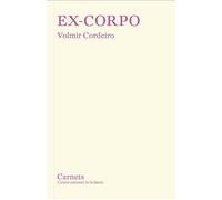 Ex-corpo - Volmir Cordeiro - Centre National De La Danse - broché - Essai
