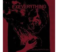 Ex Everything - Slow Change Will Pull Us Apart [Import]