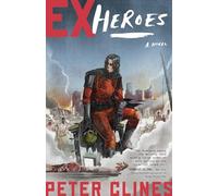 Ex-Heroes: A Novel