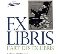 Ex Libris, l'art des Ex-Libris Martin Hopkinson (Auteur), Paul-Jean Franceschini (Traduction)