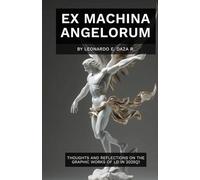 Ex Machina Angelorum: Thoughts and reflections on the graphic works of LD in 2025Q1