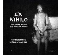Ex Nihilo - Polyphony Out Of The Order Of Things CD