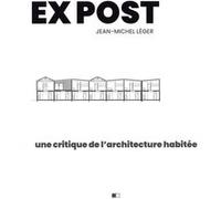 Ex post - Une critique de l'architecture habitée