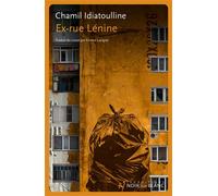 Ex-rue Lénine - Chamil Idiatouline - Noir Sur Blanc - broché - Roman