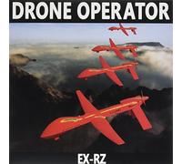 Ex Rz - 7-Drone Operator/ Falling Apart