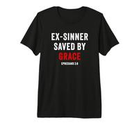 Ex-Sinner Saved by Grace - Ephesians 2:8 Faith Bible Verse T-Shirt Haut de Gamme