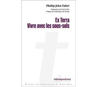 Ex Terra : Vivre avec les sous-sols - Phillip John Usher - Presses Universitaires Vincennes - broché - Essai