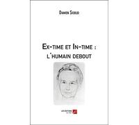 Ex-time et In-time : l'humain debout