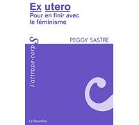 Ex utero : Pour en finir avec le féminisme