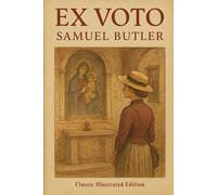 Ex Voto: Classic Illustrated Edition