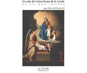 Ex-voto de Notre-Dame de la Garde : La vie quotidienne