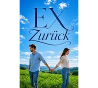 EX Zurück: Ein ehrlicher Ratgeber für Abstand, Selbstwert und eine mögliche zweite Chance