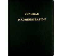 Exacompta - Réf. 550E - 1 classeur juridique noir CONSEILS D'ADMINISTRATION - 4 anneaux ronds - Dimensions : 32 x 24cm - En plastique - Livré avec recharge 100 feuillets perforés numérotés réf 5419E