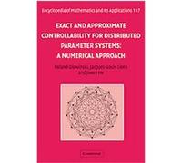 Exact and Approximate Controllability for Distributed Parameter Systems, Encyclopedia of Mathematics and Its Applications Jacques Louis Lions, Jiwen He, Roland Glowinski (Auteur)