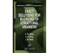 Exact Solutions for Buckling of Structural Members Wang, C. M., Wang, C. Y., Reddy, J. N. (Auteur)