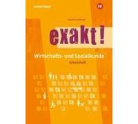Exakt! Wirtschafts- Und Sozialkunde