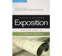 Exalting Jesus in 1 amp 2 Timothy and Titus by David Platt & Dr Daniel L Akin & Tony Merida David Platt Dr Daniel L Akin Tony Merida (Auteur)
