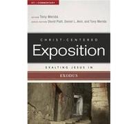 Exalting Jesus in Exodus by Tony Merida Tony Merida (Auteur)