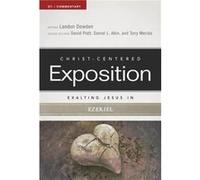 Exalting Jesus in Ezekiel by Dr Landon Dowden Dr Landon Dowden (Auteur)