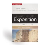 Exalting Jesus in Ezra and Nehemiah