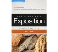 Exalting Jesus in Matthew by David Platt David Platt (Auteur)