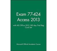 Exam 77-424 Access 2013 with MS Office 2013 180 day Trial Reg Card Set