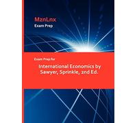 Exam Prep for International Economics by Sawyer, Sprinkle, 2nd Ed.
