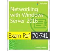 Exam Ref 70-741 Networking With Windows Server 2016