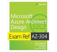 Exam Ref AZ-304 Microsoft Azure Architect Design