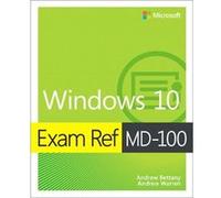 Exam Ref MD100 Windows 10 by Andrew Warren Andrew Warren (Auteur)
