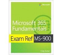 Exam Ref MS900 Microsoft 365 Fundamentals by Craig Zacker Craig Zacker (Auteur)