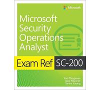 Exam Ref Sc-200 Microsoft Security Operations Analyst