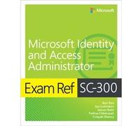 Exam Ref SC300 Microsoft Identity and Access Administrator by Vinayak Shenoy Vinayak Shenoy (Auteur)