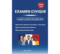 Examen civique - Le guide complet de préparation : 280 questions + 2 tests | 2026: Naturalisation et carte de résident - Circulaire RETAILLEAU