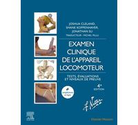 Examen clinique de l'appareil locomoteur Tests, évaluations et niveaux de preuve - Joshua Cleland - Elsevier Masson - broché - Scolaire / Universitaire