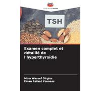 Examen complet et détaillé de l'hyperthyroïdie