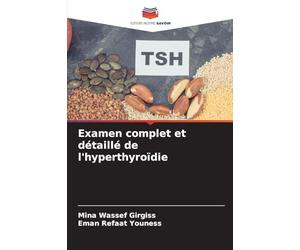 Examen complet et détaillé de l'hyperthyroïdie