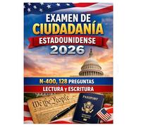 Examen de ciudadanía estadounidense 2026 N400, 128 preguntas, lectura y escritura.: US Citizenship Test 2026 N400, 128 Q, reading, writing