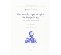Examen de la philosophie de Robert Fludd: Texte présenté, traduit et annoté par Sylvie TAUSSIG. Avec le fac-similé du texte latin.