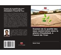Examen De La Qualité Des Eaux Souterraines Dans La Plaine D'asadabad, À L'ouest De L'iran