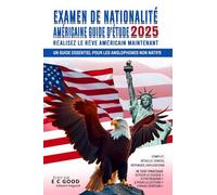 Examen De Nationalité Américaine Guide D’étude 2025: Un guide essentiel pour les anglophones non natifs